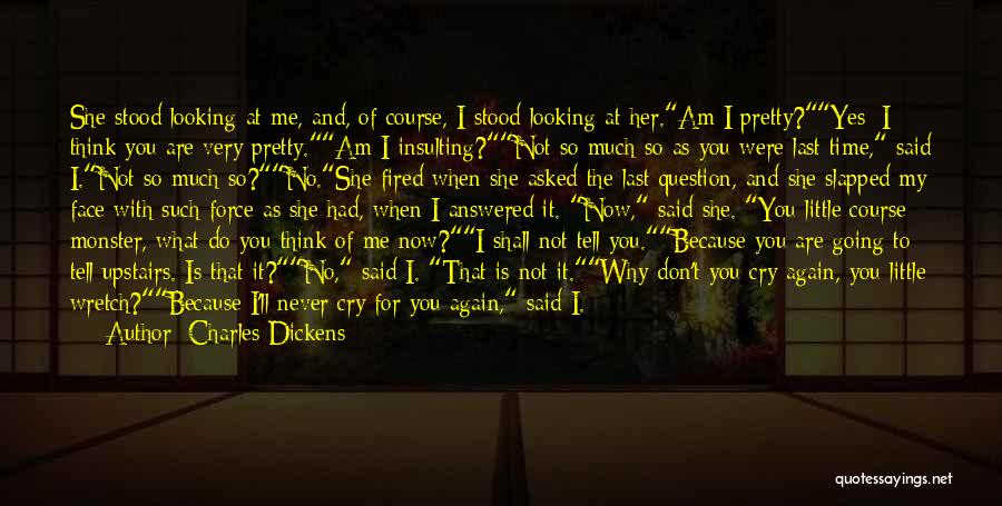 I Cry Because Of You Quotes By Charles Dickens