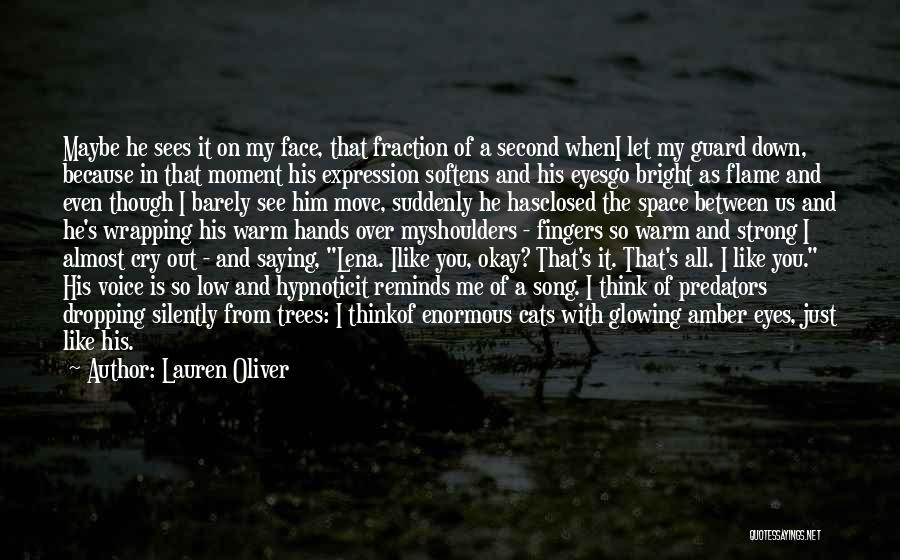I Cry Because Of You Quotes By Lauren Oliver