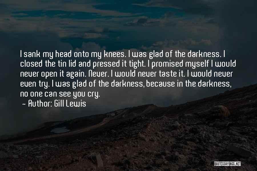 I Cry Because Quotes By Gill Lewis