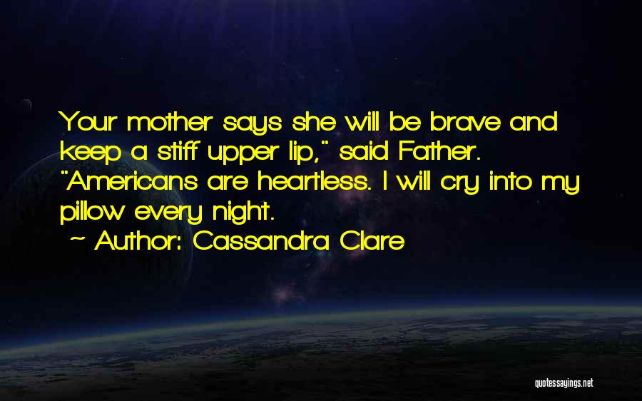 I Cry Every Night Quotes By Cassandra Clare