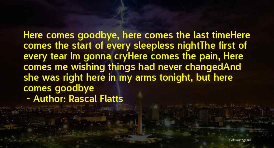 I Cry Every Night Quotes By Rascal Flatts