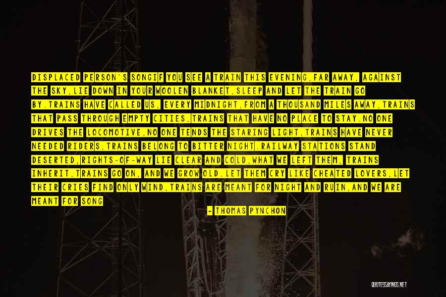 I Cry Myself To Sleep At Night Quotes By Thomas Pynchon I Cry Myself To Sleep At Night Quotes By Thomas Pynchon