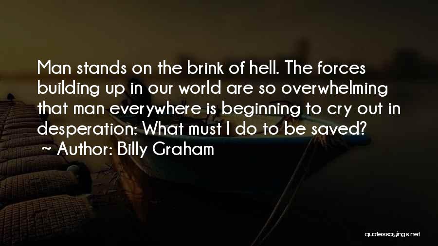 I Cry Quotes By Billy Graham