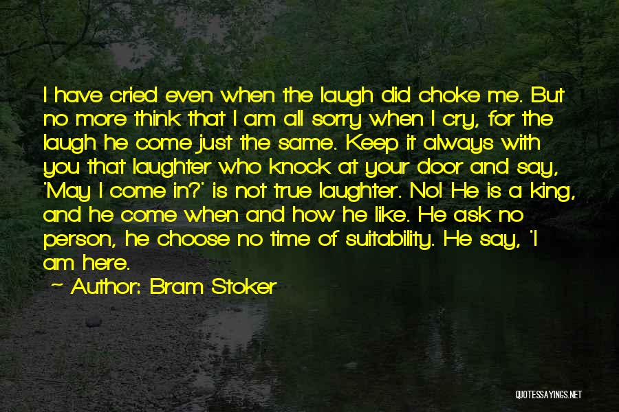 I Cry Quotes By Bram Stoker