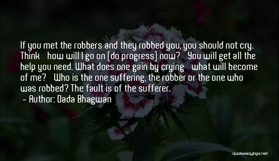 I Cry Quotes By Dada Bhagwan