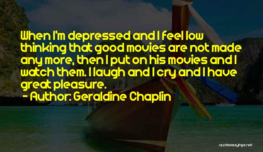 I Cry Quotes By Geraldine Chaplin