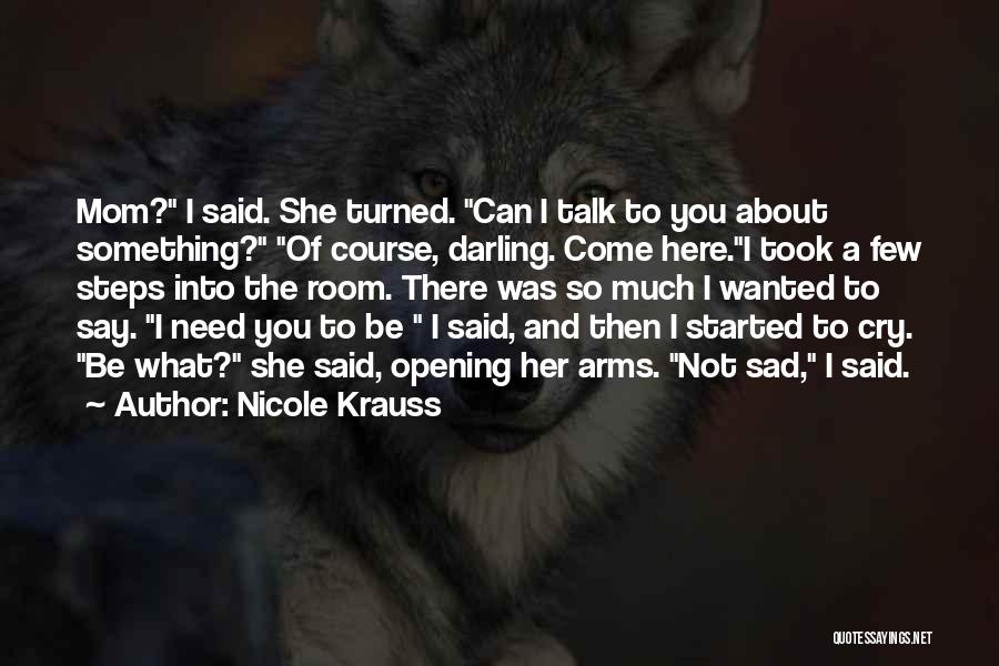 I Cry Quotes By Nicole Krauss