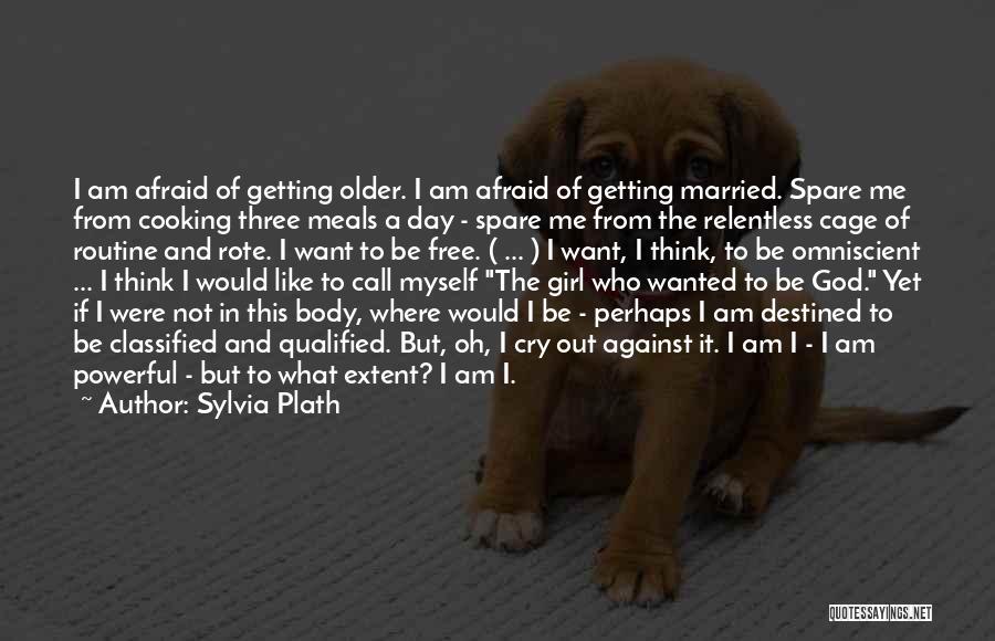 I Cry Quotes By Sylvia Plath