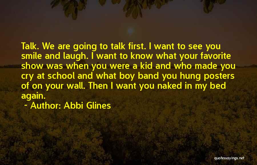 I Cry You Laugh Quotes By Abbi Glines