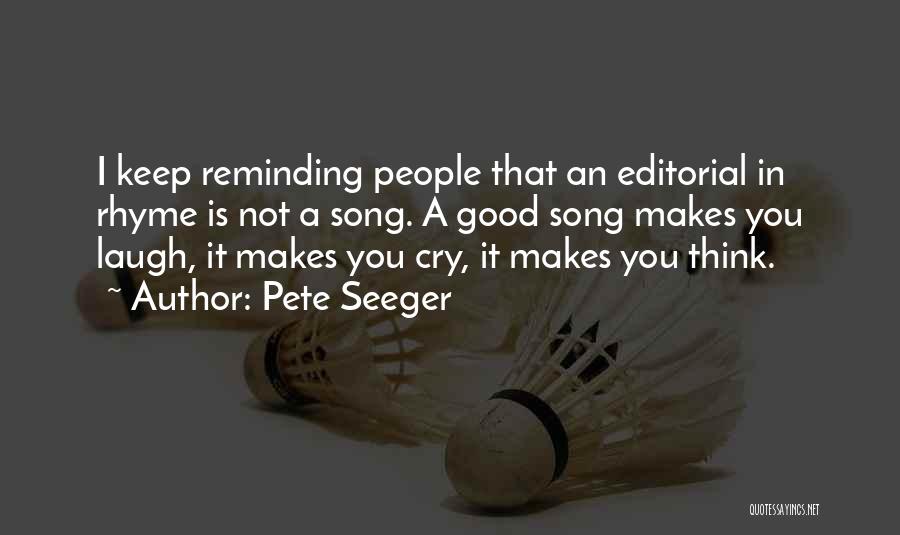 I Cry You Laugh Quotes By Pete Seeger