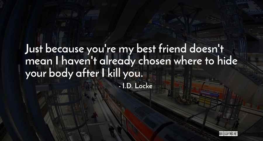 I.D. Locke Quotes 1160080