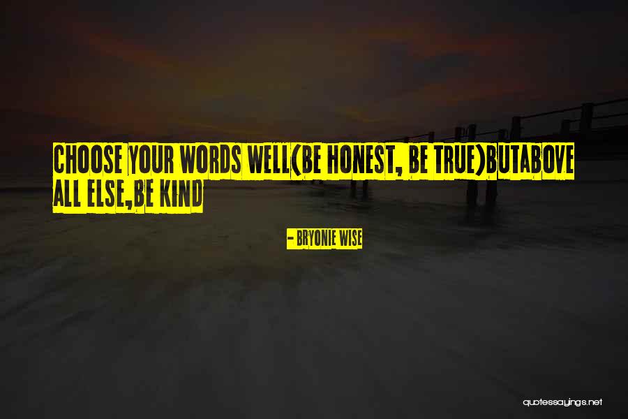 I D Rather Be Kind Than Wise Quotes By Bryonie Wise I D Rather Be Kind Than Wise Quotes By Bryonie Wise