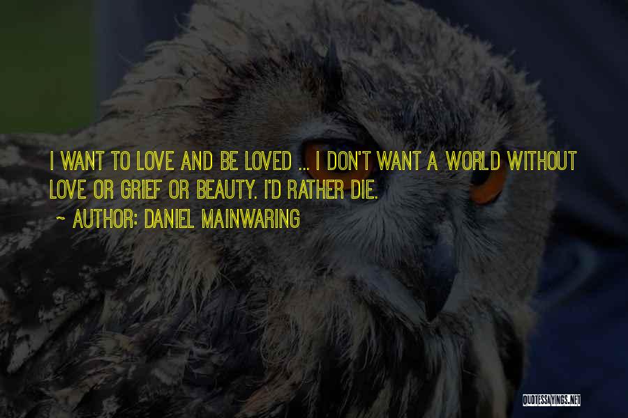 I ' D Rather Die Quotes By Daniel Mainwaring