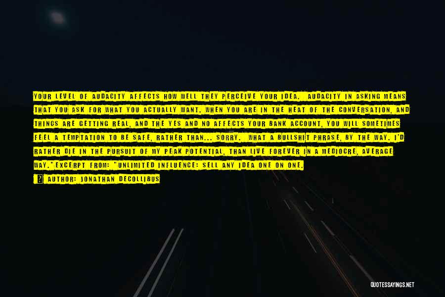 I ' D Rather Die Quotes By Jonathan DeCollibus