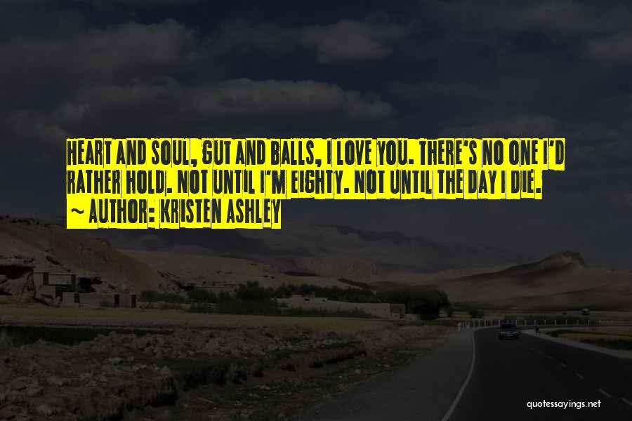 I ' D Rather Die Quotes By Kristen Ashley