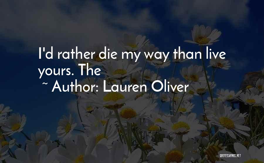 I ' D Rather Die Quotes By Lauren Oliver