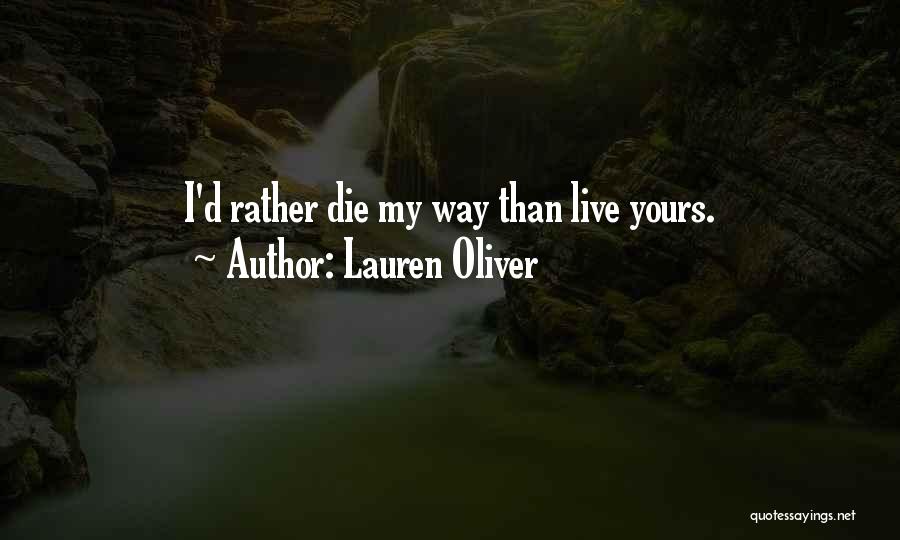 I ' D Rather Die Quotes By Lauren Oliver