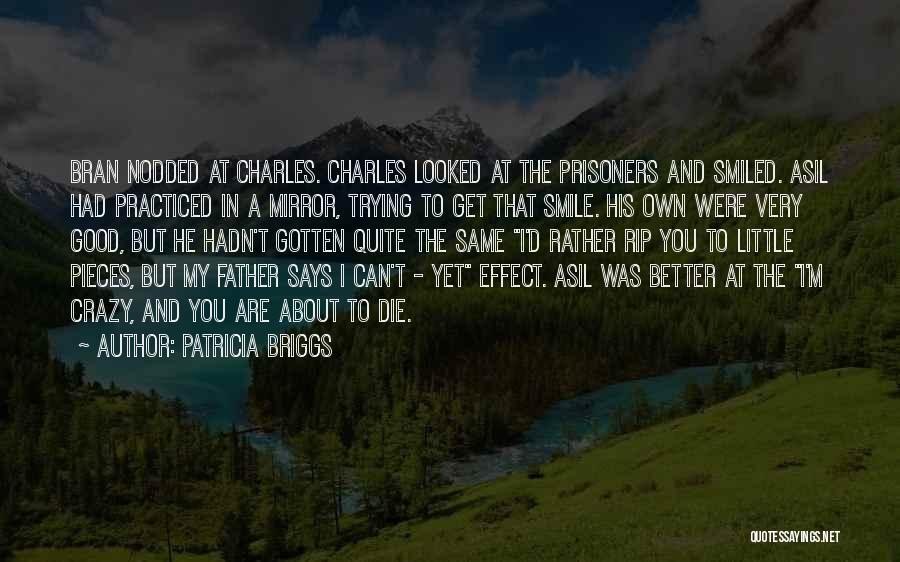 I ' D Rather Die Quotes By Patricia Briggs