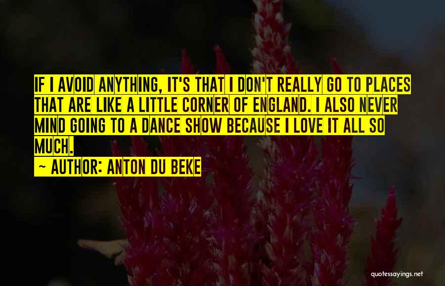 I Dance Because Quotes By Anton Du Beke