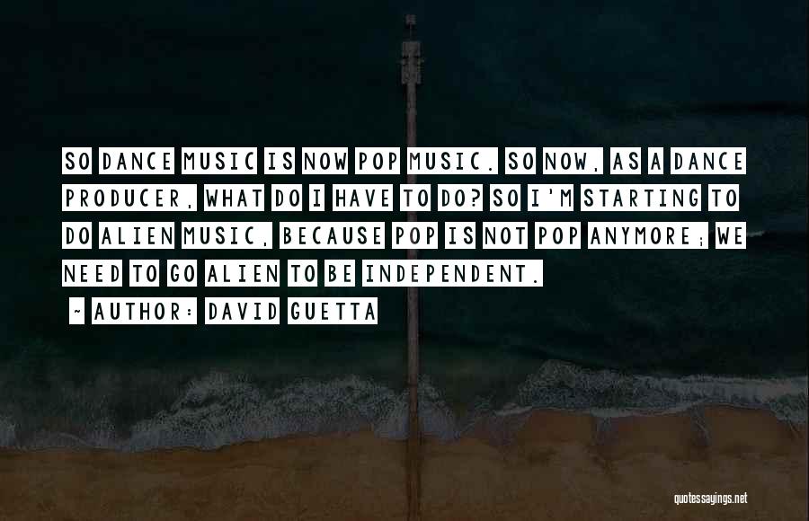 I Dance Because Quotes By David Guetta