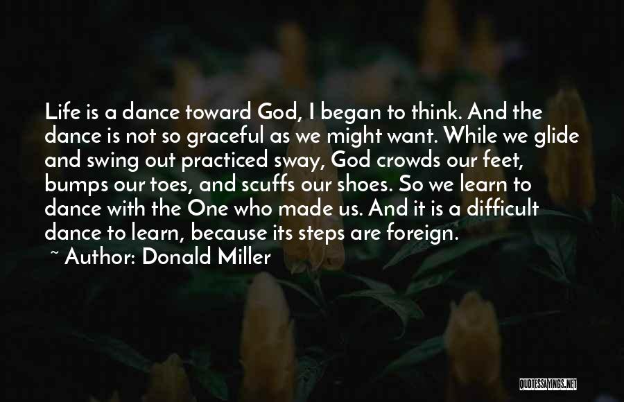 I Dance Because Quotes By Donald Miller