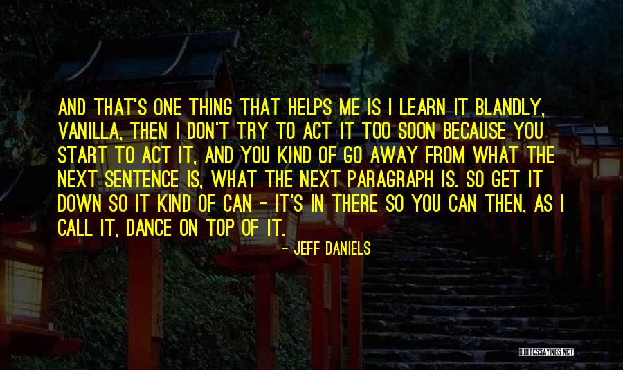 I Dance Because Quotes By Jeff Daniels