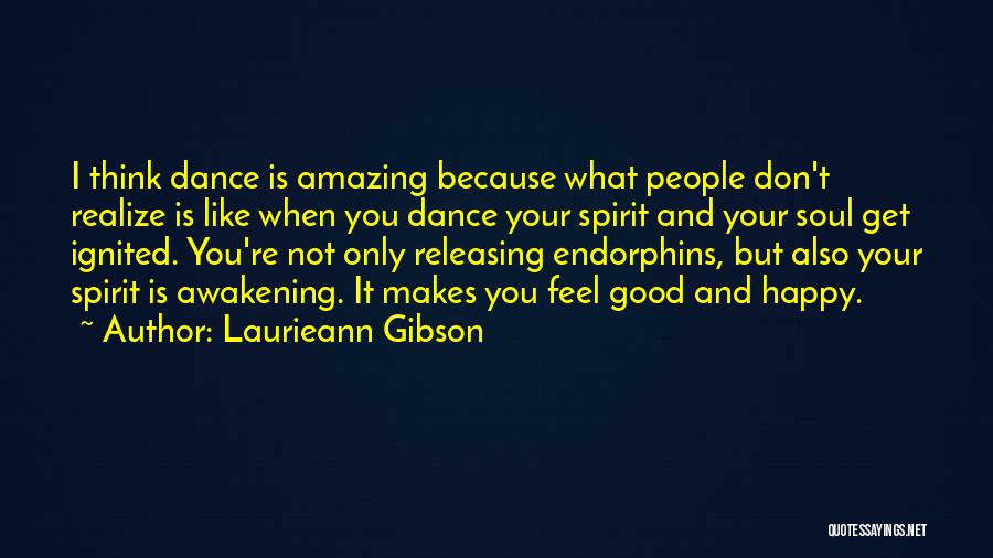 I Dance Because Quotes By Laurieann Gibson