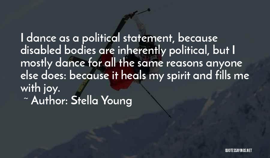I Dance Because Quotes By Stella Young