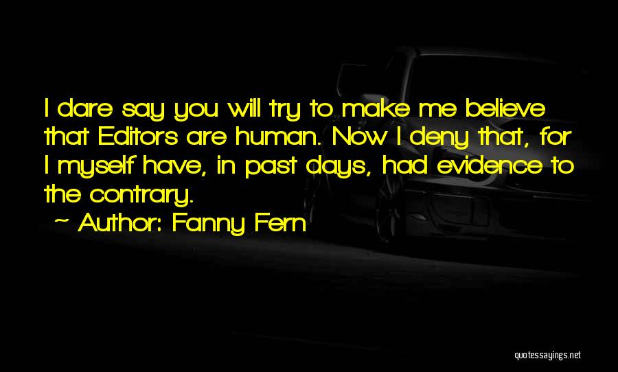 I Dare You To Try Quotes By Fanny Fern