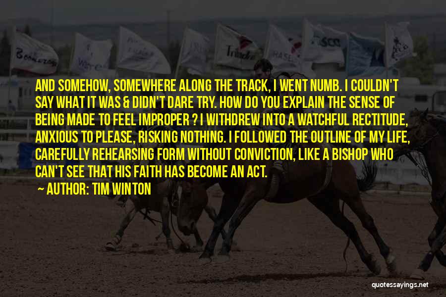I Dare You To Try Quotes By Tim Winton