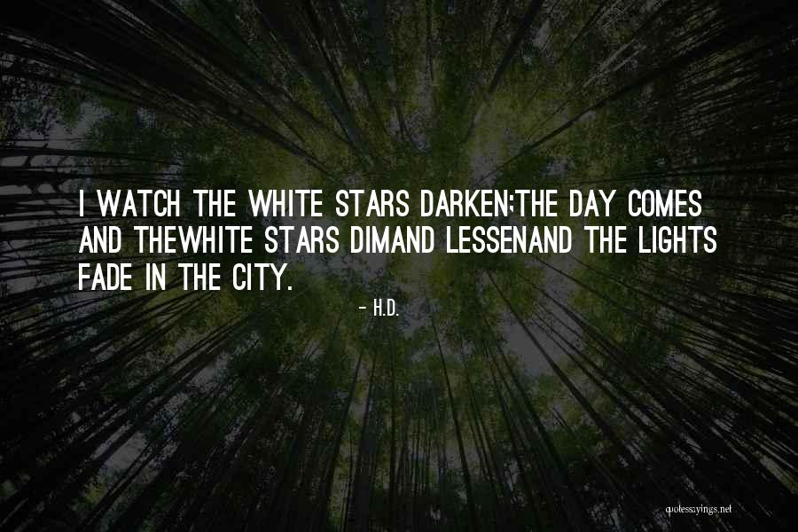 I Darken Quotes By H.D. I Darken Quotes By H.D.