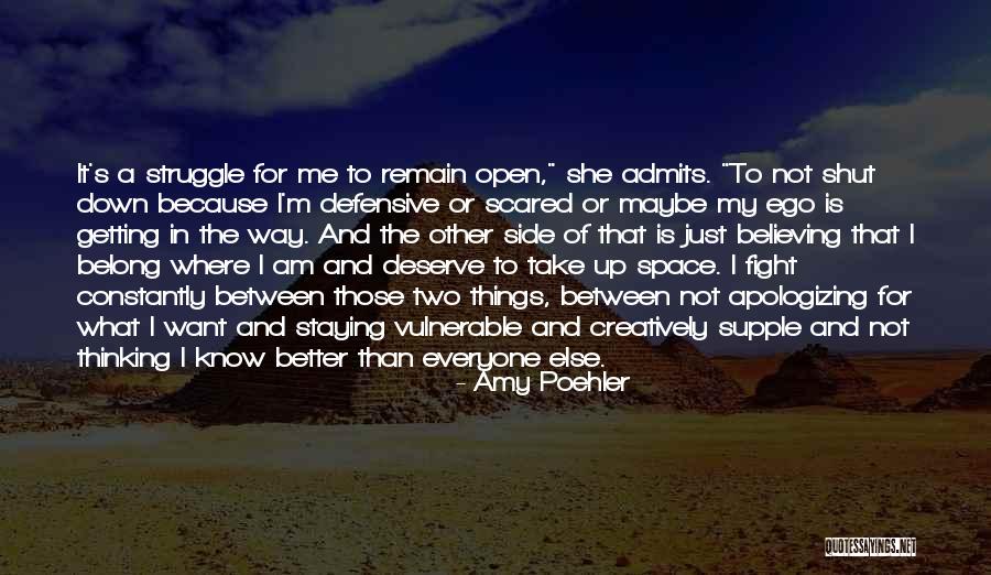 I Deserve Better Than That Quotes By Amy Poehler