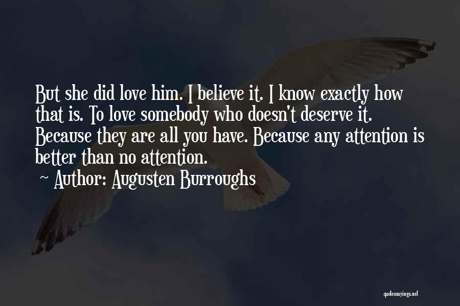 I Deserve Better Than That Quotes By Augusten Burroughs