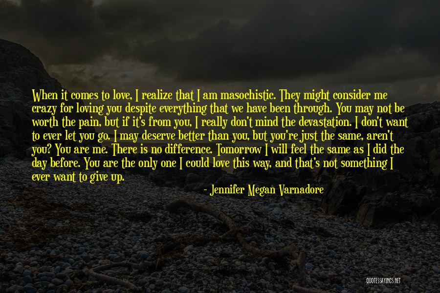 I Deserve Better Than That Quotes By Jennifer Megan Varnadore