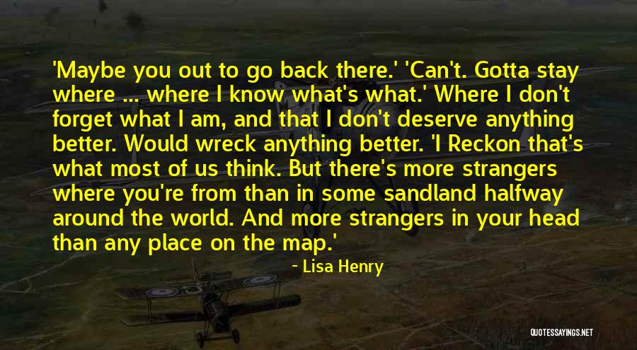 I Deserve Better Than That Quotes By Lisa Henry