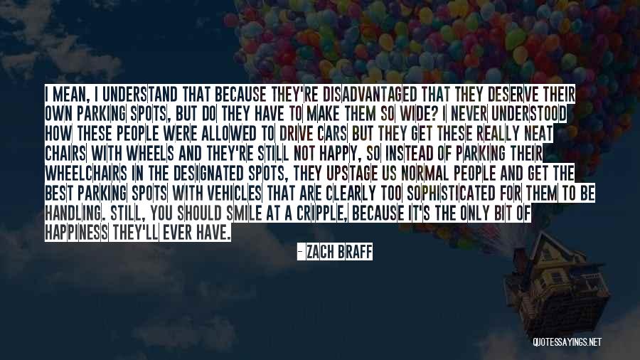 I Deserve To Be Happy Quotes By Zach Braff I Deserve To Be Happy Quotes By Zach Braff
