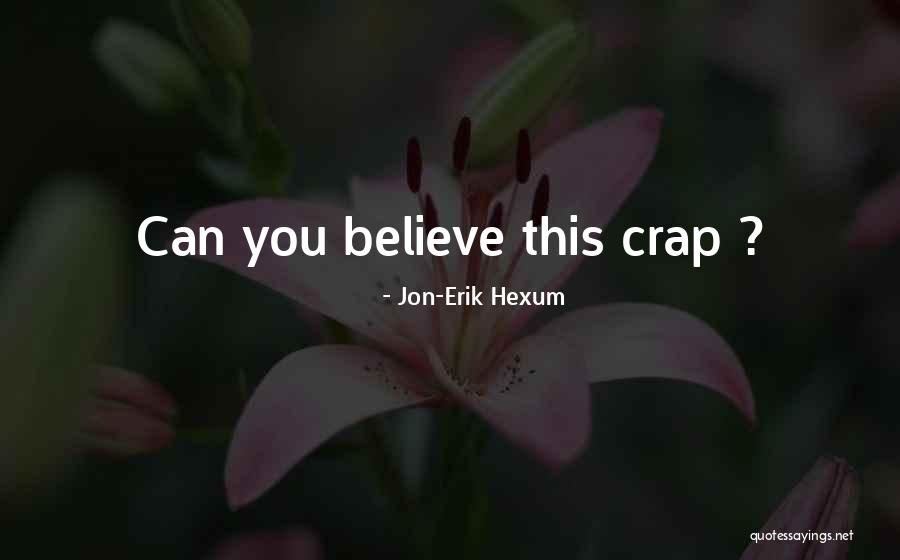 I Deserve To Be Respected Quotes By Jon-Erik Hexum