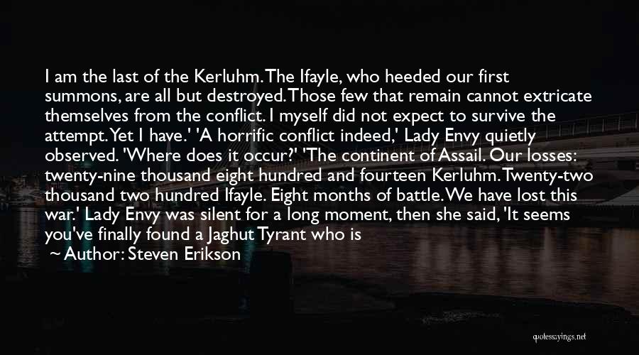 I Destroyed Myself Quotes By Steven Erikson