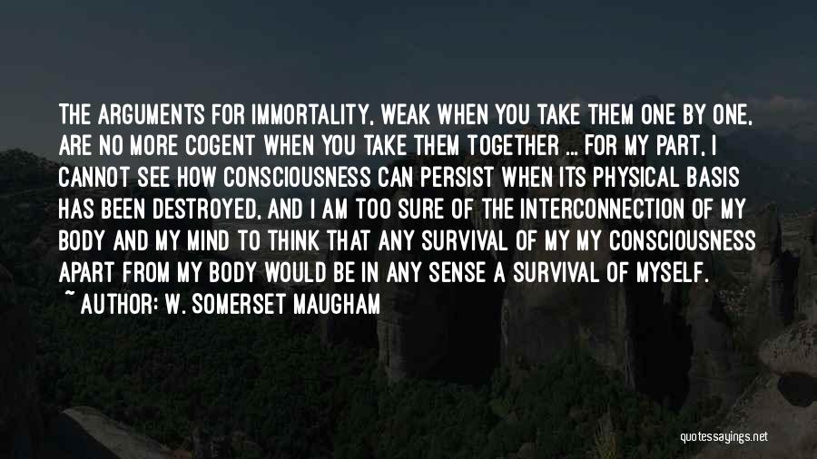 I Destroyed Myself Quotes By W. Somerset Maugham