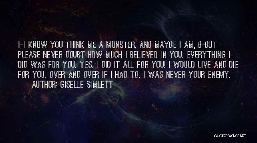 I Did Everything For You Quotes By Giselle Simlett