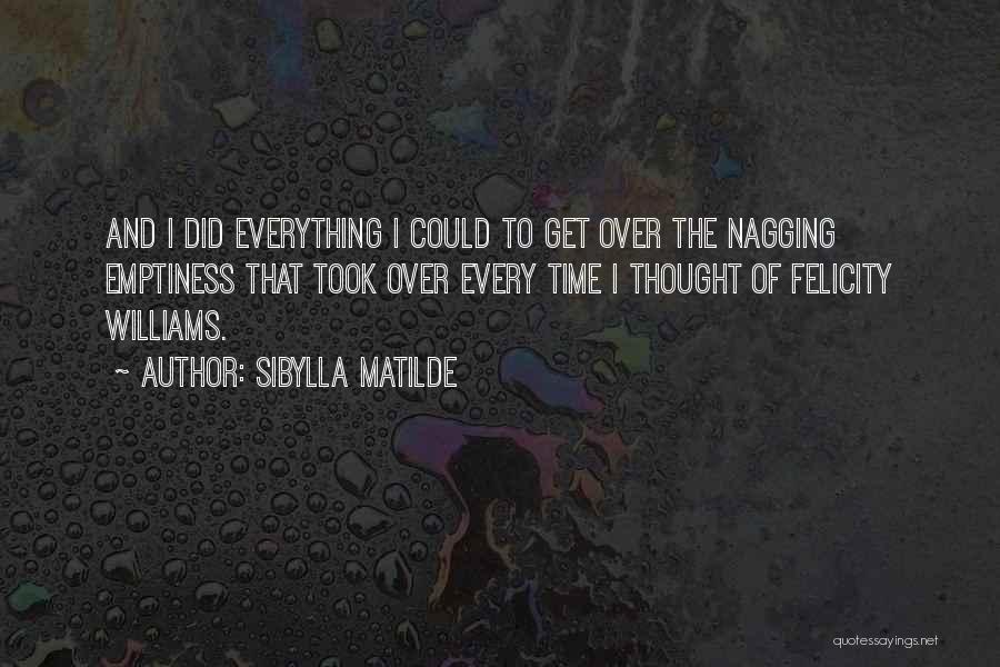 I Did Everything I Could Quotes By Sibylla Matilde