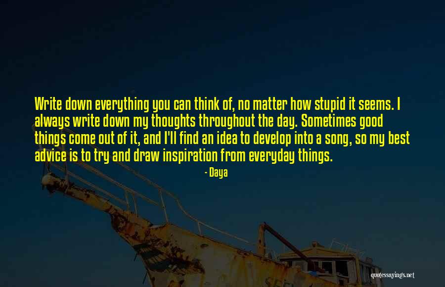 I Did Everything On My Own Quotes By Daya I Did Everything On My Own Quotes By Daya