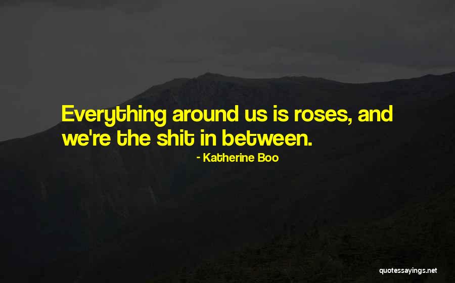 I Did Everything On My Own Quotes By Katherine Boo I Did Everything On My Own Quotes By Katherine Boo