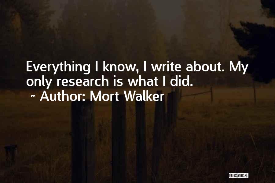 I Did Everything Quotes By Mort Walker