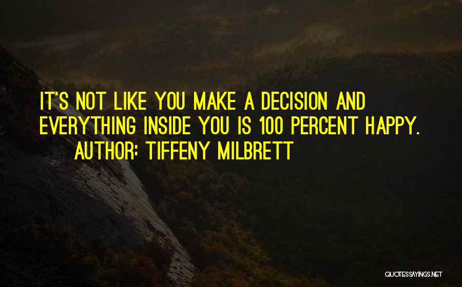 I Did Everything To Make You Happy Quotes By Tiffeny Milbrett