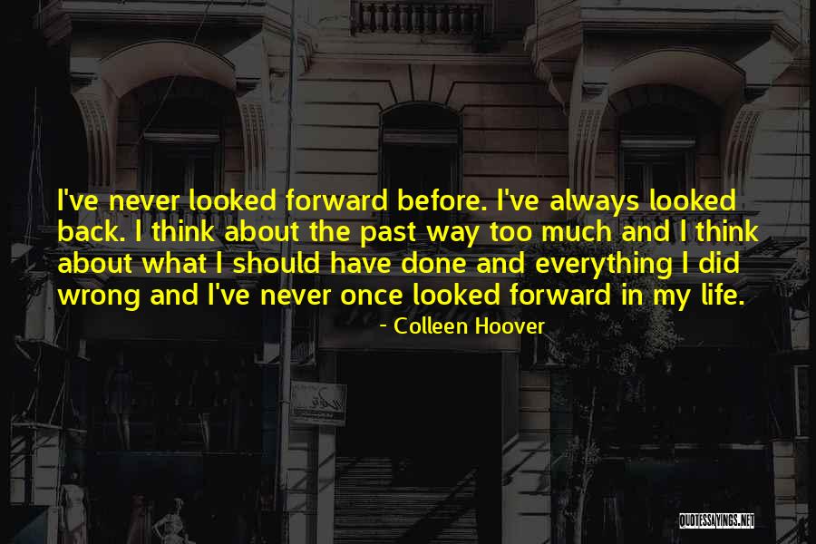 I Did Everything Wrong Quotes By Colleen Hoover