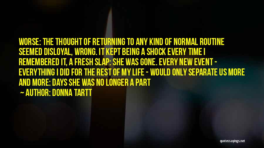 I Did Everything Wrong Quotes By Donna Tartt