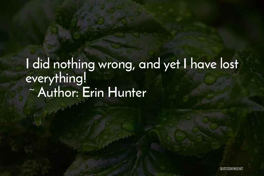 I Did Everything Wrong Quotes By Erin Hunter