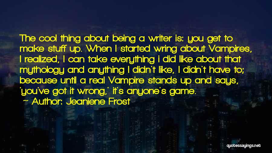 I Did Everything Wrong Quotes By Jeaniene Frost