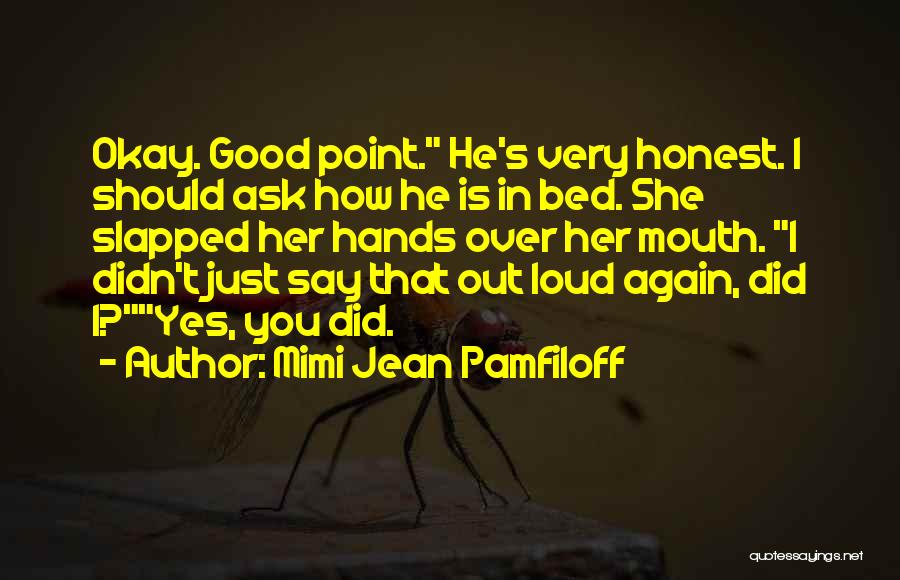 I Did Good Quotes By Mimi Jean Pamfiloff